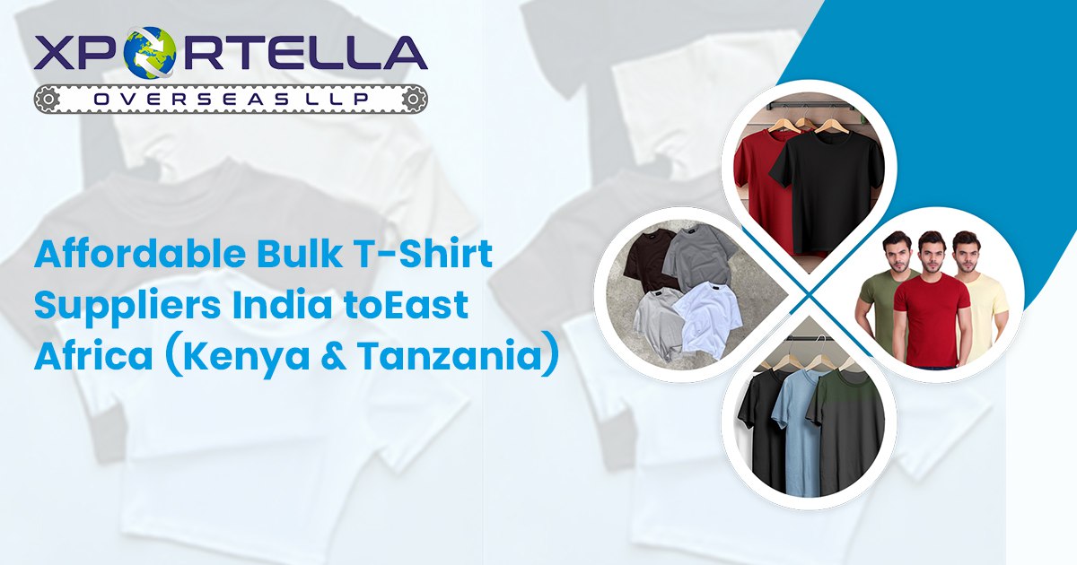 Affordable Bulk T-Shirt Suppliers India to East Africa (Kenya & Tanzania)