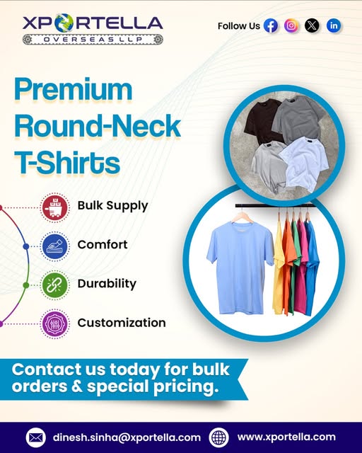 Upgrade your collection with Premium Round-Neck T-Shirts from Xportella Overseas LLP!